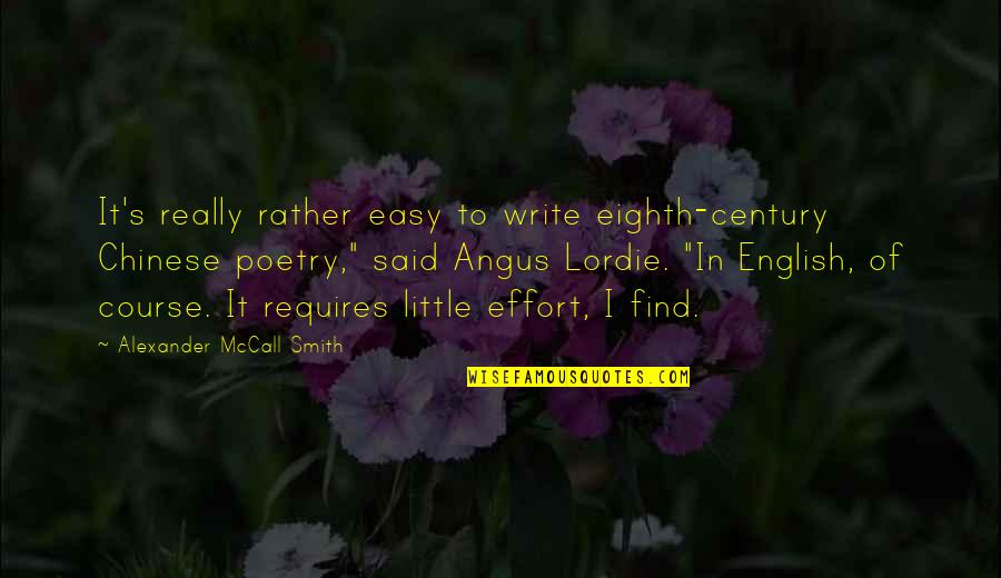 Emitters Quotes By Alexander McCall Smith: It's really rather easy to write eighth-century Chinese