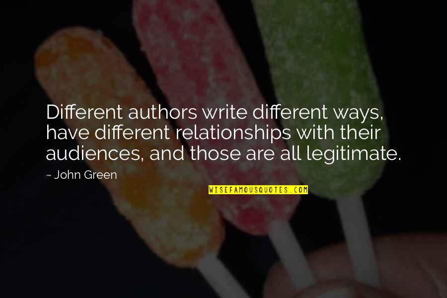 Emma Bombeck Quotes By John Green: Different authors write different ways, have different relationships