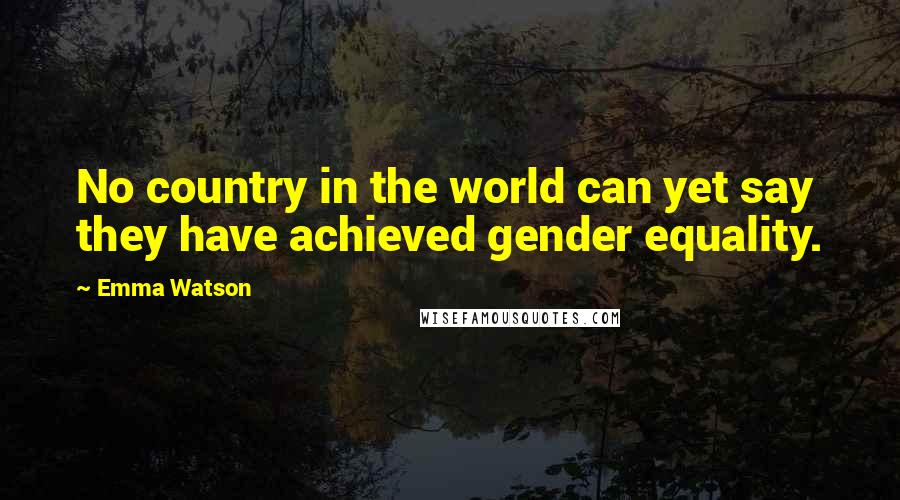 Emma Watson quotes: No country in the world can yet say they have achieved gender equality.