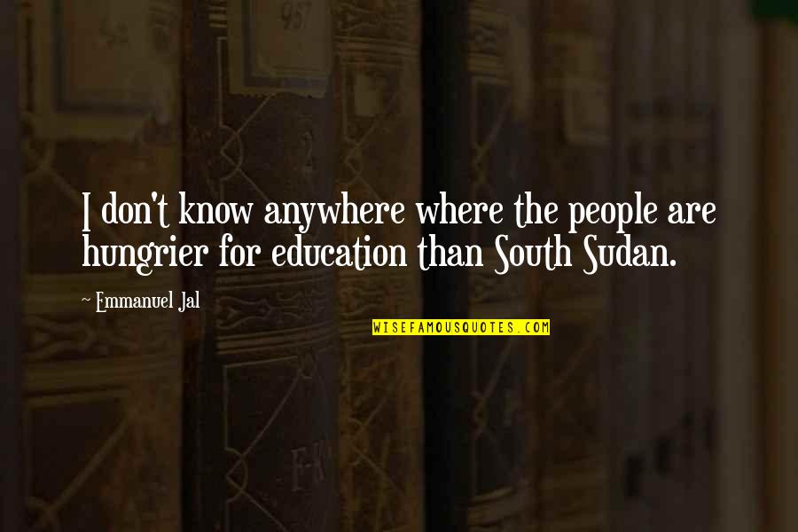 Emmanuel Quotes By Emmanuel Jal: I don't know anywhere where the people are