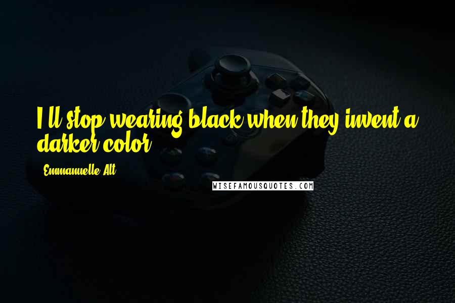Emmanuelle Alt quotes: I'll stop wearing black when they invent a darker color.