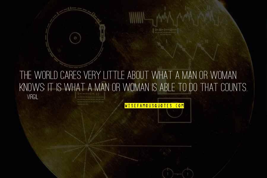 Emmental Quotes By Virgil: The world cares very little about what a