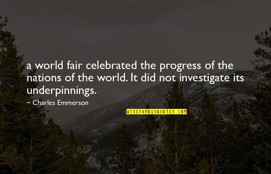 Emmerson Quotes By Charles Emmerson: a world fair celebrated the progress of the