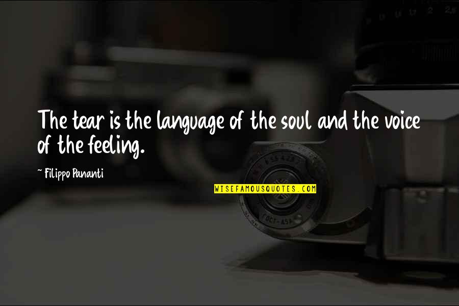 Emocion Vesperal Quotes By Filippo Pananti: The tear is the language of the soul Emocion Vesperal Quotes By Filippo Pananti: The tear is the language of the soul