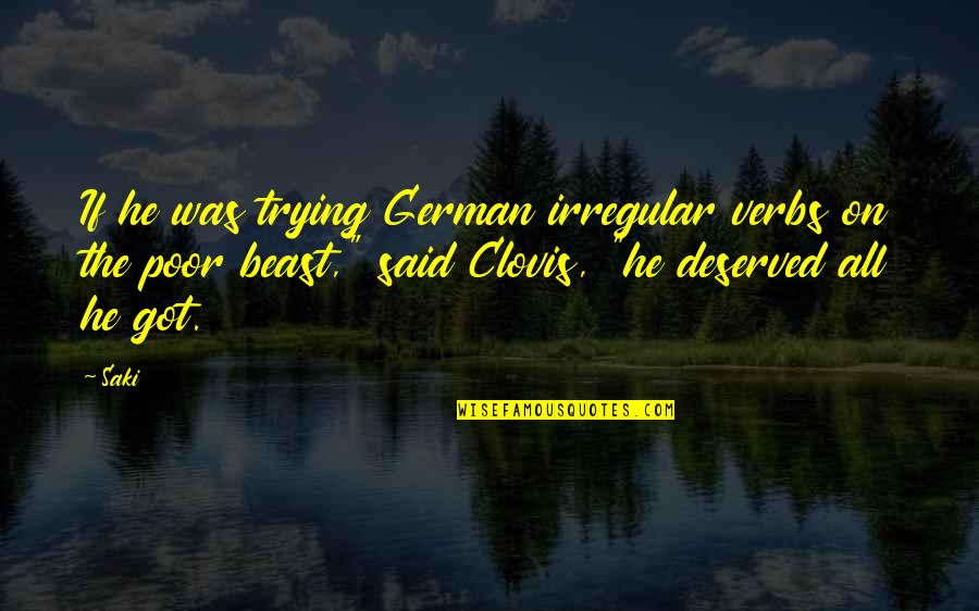 Emocionalno Nedozrelo Quotes By Saki: If he was trying German irregular verbs on