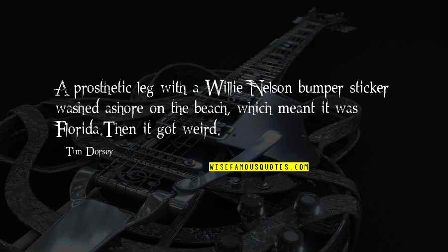 Emojinks Quotes By Tim Dorsey: A prosthetic leg with a Willie Nelson bumper