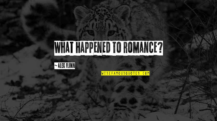 Emondak Quotes By Alex Flinn: What happened to romance?