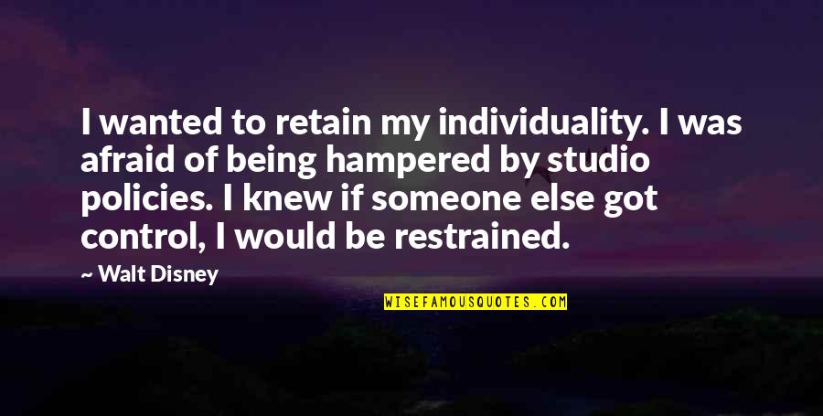 Emory Austin Quotes By Walt Disney: I wanted to retain my individuality. I was Emory Austin Quotes By Walt Disney: I wanted to retain my individuality. I was