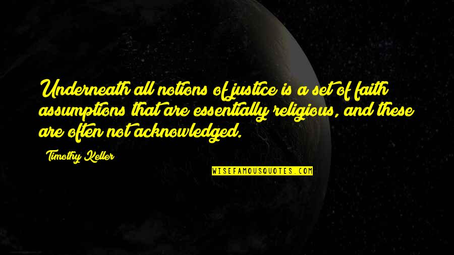 Emoticones Quotes By Timothy Keller: Underneath all notions of justice is a set