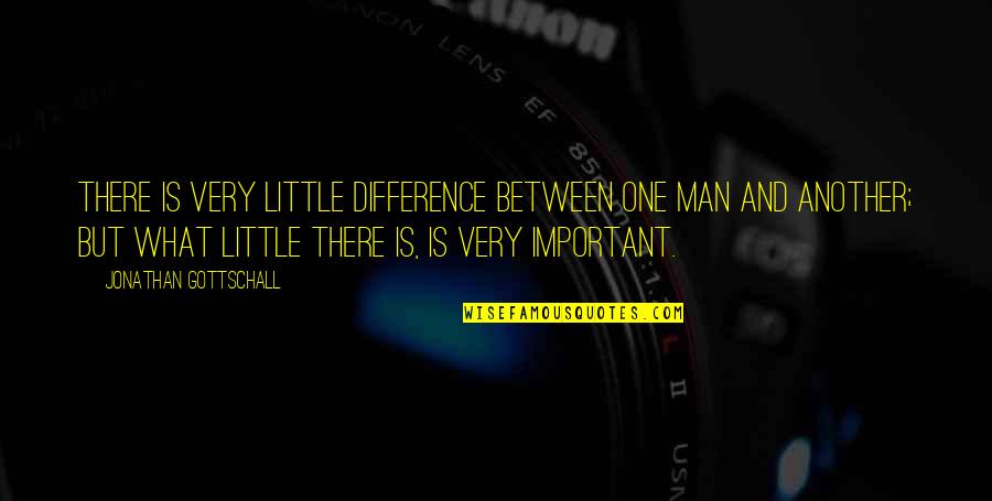 Emotion And Leadership Quotes By Jonathan Gottschall: There is very little difference between one man