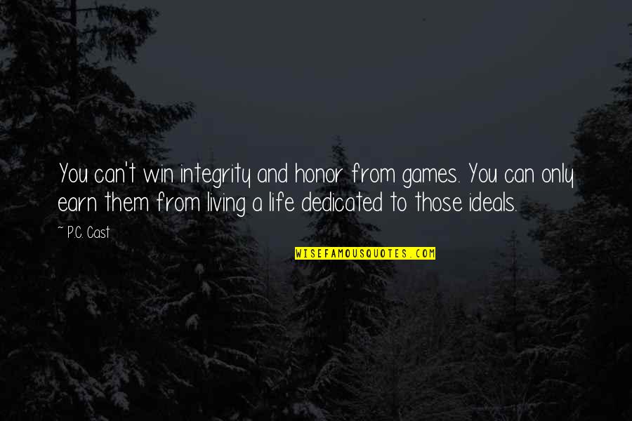 Emotional Abuse In Relationships Quotes By P.C. Cast: You can't win integrity and honor from games. Emotional Abuse In Relationships Quotes By P.C. Cast: You can't win integrity and honor from games.