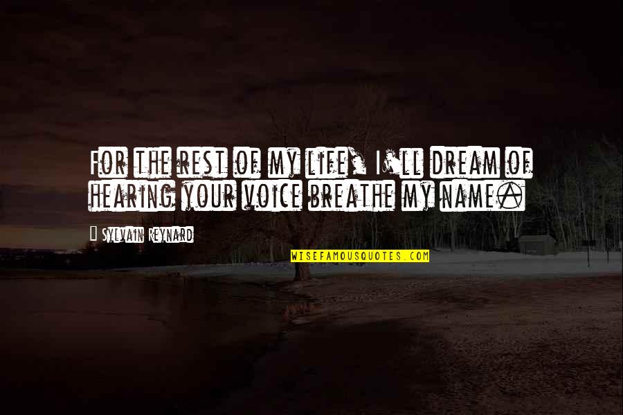 Emotional Aspect Quotes By Sylvain Reynard: For the rest of my life, I'll dream
