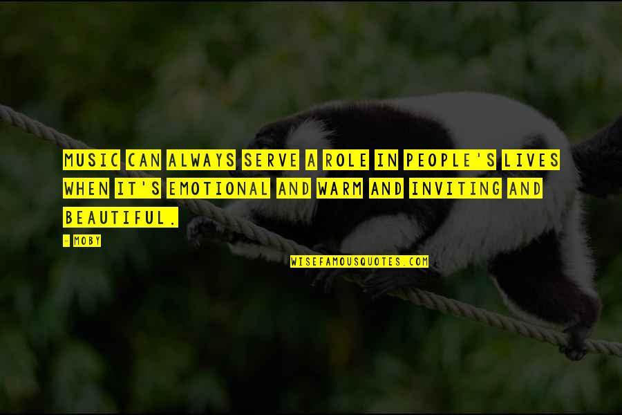 Emotional Music Quotes By Moby: Music can always serve a role in people's Emotional Music Quotes By Moby: Music can always serve a role in people's