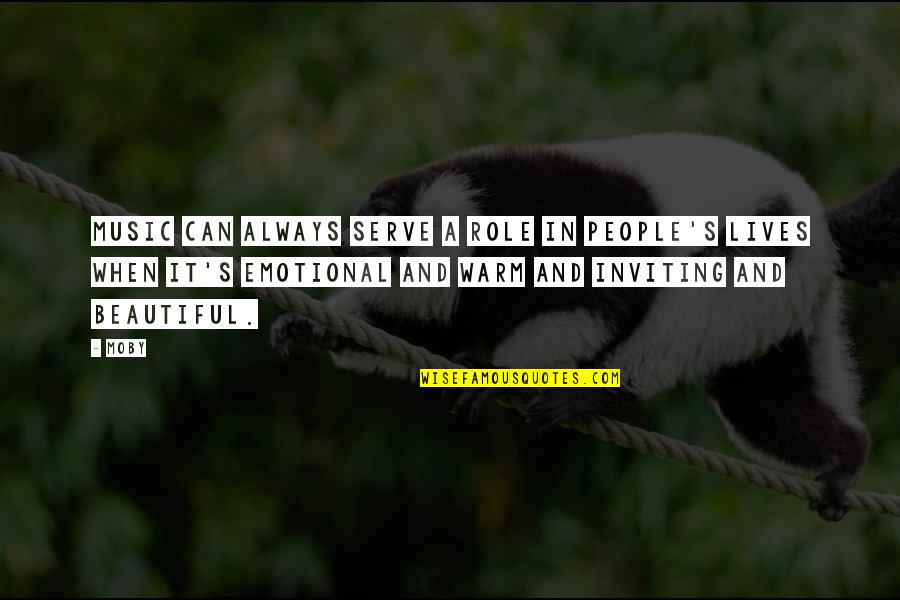 Emotional People Quotes By Moby: Music can always serve a role in people's