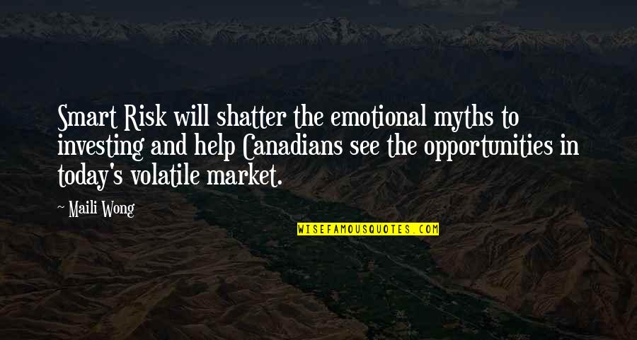 Emotional See Off Quotes By Maili Wong: Smart Risk will shatter the emotional myths to