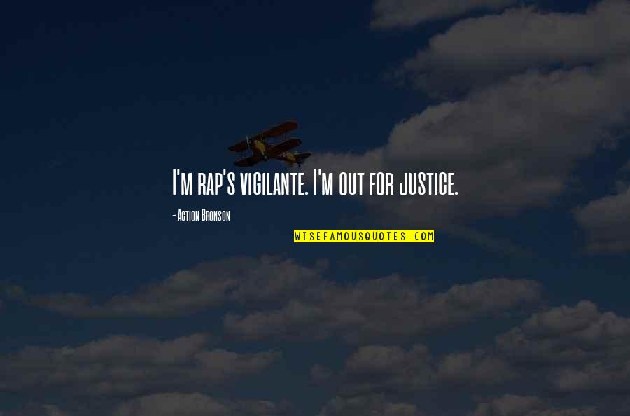 Emotionless Relationship Quotes By Action Bronson: I'm rap's vigilante. I'm out for justice.