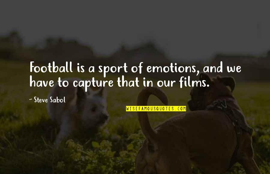 Emotions In Sports Quotes By Steve Sabol: Football is a sport of emotions, and we