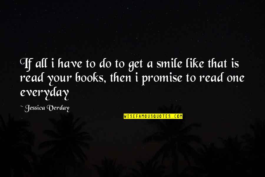 Emotions Or Someone Freaking Quotes By Jessica Verday: If all i have to do to get