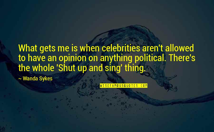 Emotions Organs Quotes By Wanda Sykes: What gets me is when celebrities aren't allowed