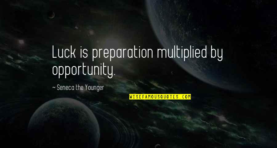 Emotions Pictures Quotes By Seneca The Younger: Luck is preparation multiplied by opportunity.