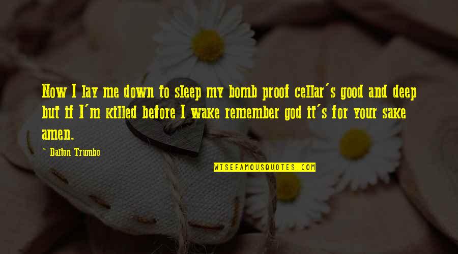 Emotiva Xpa 5 Quotes By Dalton Trumbo: Now I lay me down to sleep my Emotiva Xpa 5 Quotes By Dalton Trumbo: Now I lay me down to sleep my