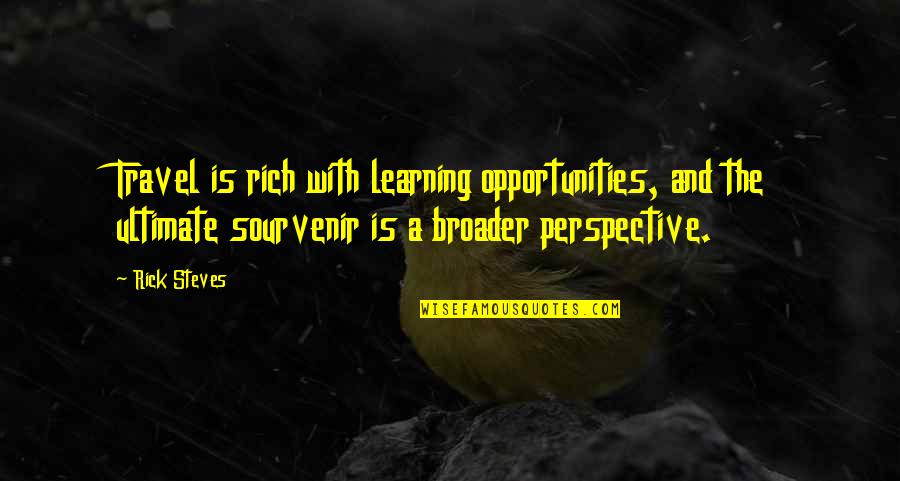 Emp Rico Sin Nimo Quotes By Rick Steves: Travel is rich with learning opportunities, and the Emp Rico Sin Nimo Quotes By Rick Steves: Travel is rich with learning opportunities, and the