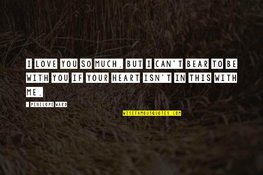 Empalidecer Quotes By Penelope Ward: I love you so much. But I can't
