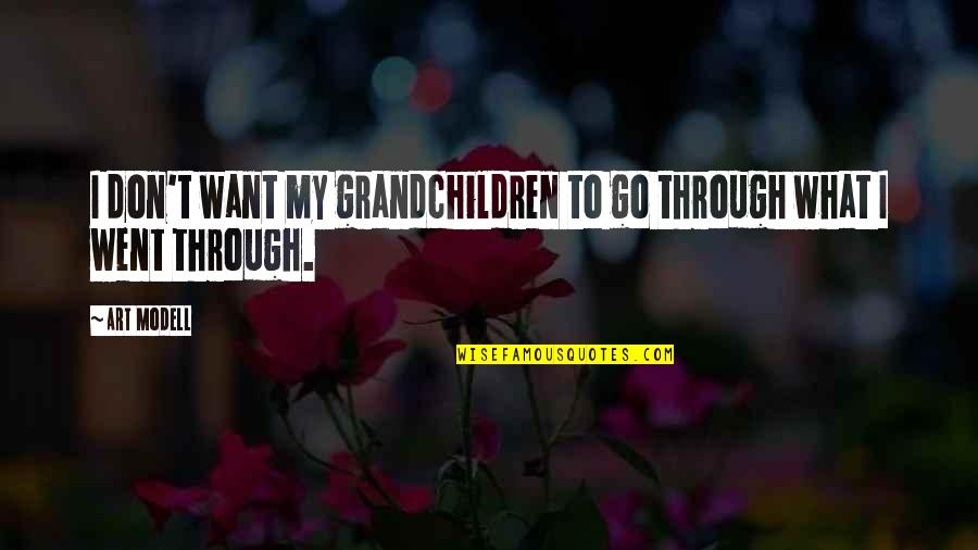 Empaths Quotes By Art Modell: I don't want my grandchildren to go through