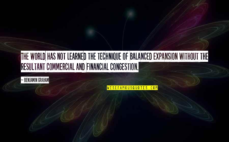 Empathy Inspirational Quotes By Benjamin Graham: The world has not learned the technique of Empathy Inspirational Quotes By Benjamin Graham: The world has not learned the technique of