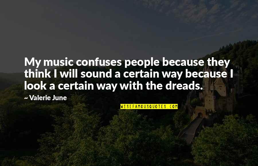 Empecilho Em Quotes By Valerie June: My music confuses people because they think I Empecilho Em Quotes By Valerie June: My music confuses people because they think I