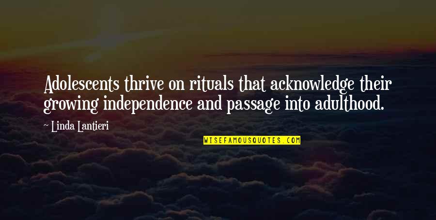 Empereur Du Quotes By Linda Lantieri: Adolescents thrive on rituals that acknowledge their growing