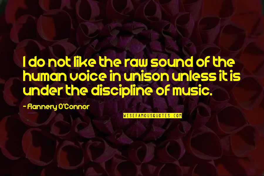 Emperor Caligula Quotes By Flannery O'Connor: I do not like the raw sound of Emperor Caligula Quotes By Flannery O'Connor: I do not like the raw sound of