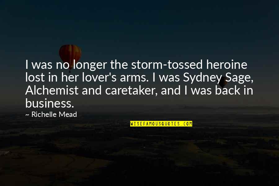 Empfehlungsmarketing Quotes By Richelle Mead: I was no longer the storm-tossed heroine lost
