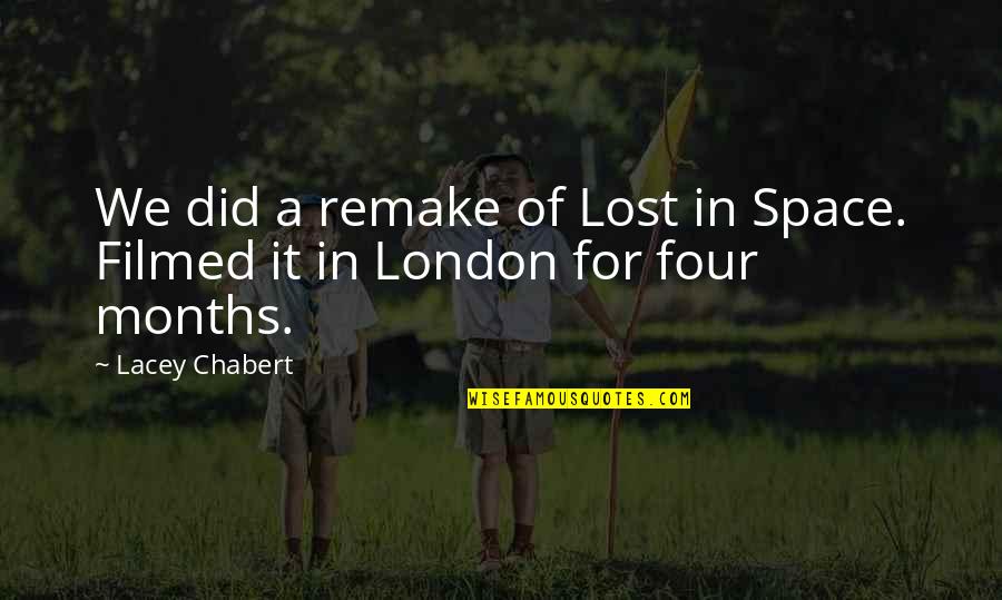 Empires In World Quotes By Lacey Chabert: We did a remake of Lost in Space.