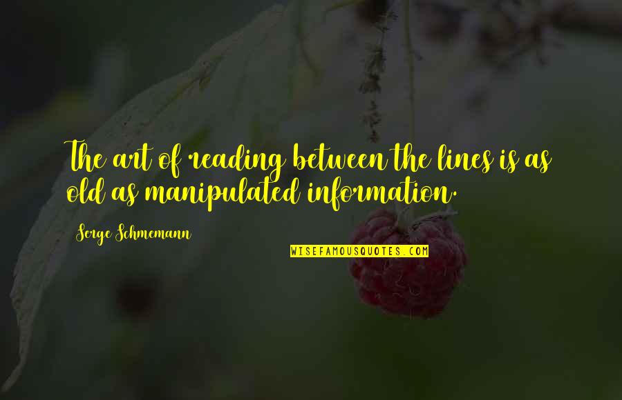 Empirico Significado Quotes By Serge Schmemann: The art of reading between the lines is
