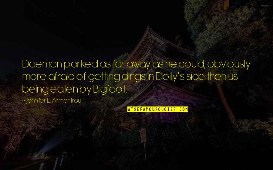 Emplasto Para Quotes By Jennifer L. Armentrout: Daemon parked as far away as he could,