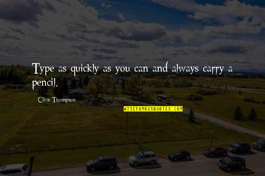 Employee Connect Quotes By Clive Thompson: Type as quickly as you can and always Employee Connect Quotes By Clive Thompson: Type as quickly as you can and always