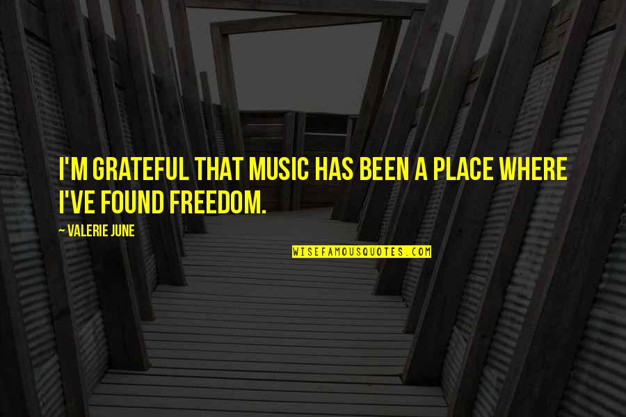 Employee Health Quotes By Valerie June: I'm grateful that music has been a place
