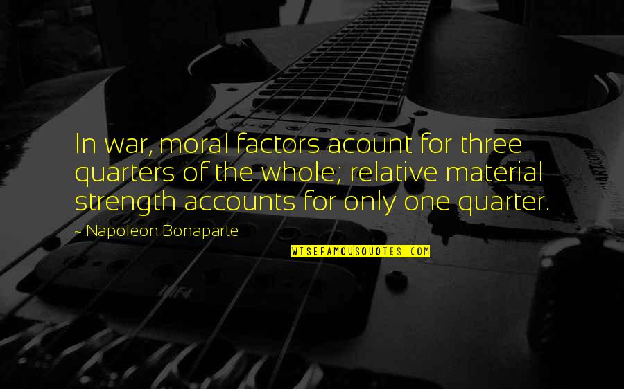 Employee Retention Quotes By Napoleon Bonaparte: In war, moral factors acount for three quarters Employee Retention Quotes By Napoleon Bonaparte: In war, moral factors acount for three quarters
