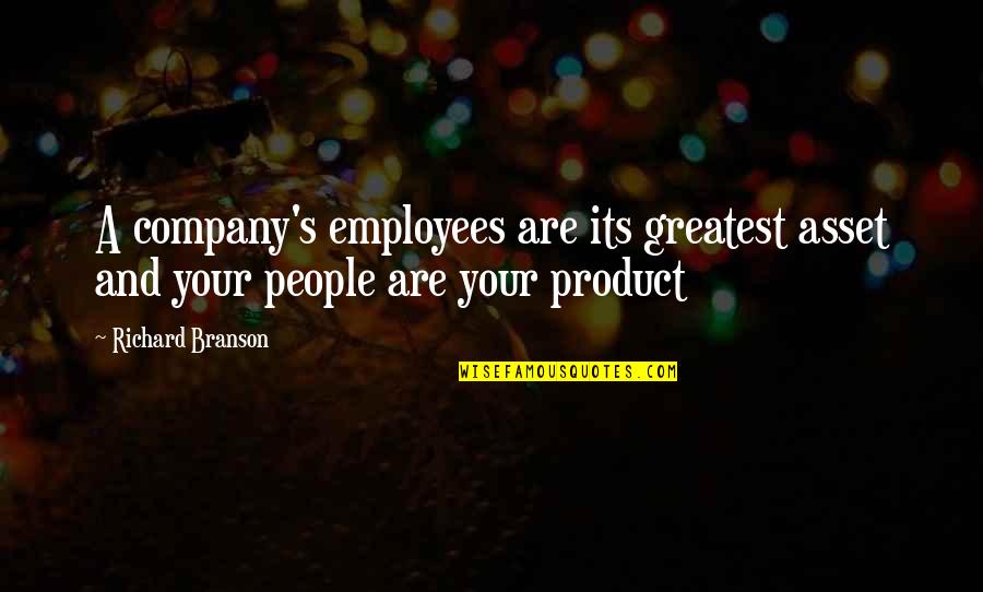 Employees Are Assets Quotes By Richard Branson: A company's employees are its greatest asset and