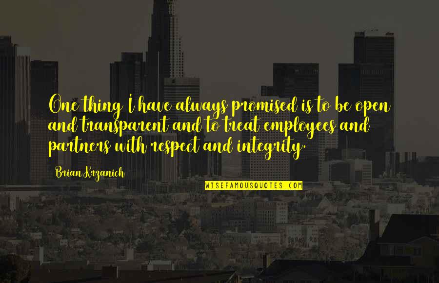 Employees Quotes By Brian Krzanich: One thing I have always promised is to