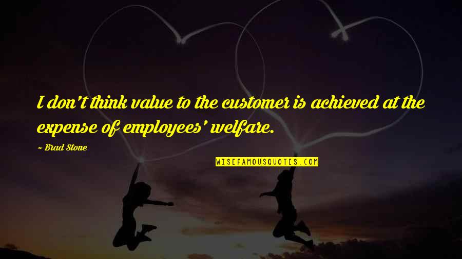 Employees Value Quotes By Brad Stone: I don't think value to the customer is