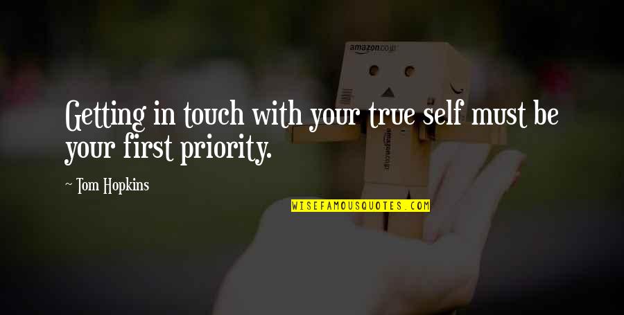 Empobrecedor Quotes By Tom Hopkins: Getting in touch with your true self must