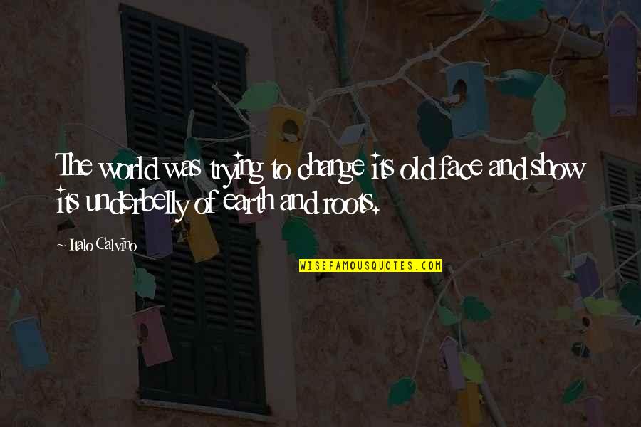 Emporiums San Francisco Quotes By Italo Calvino: The world was trying to change its old Emporiums San Francisco Quotes By Italo Calvino: The world was trying to change its old