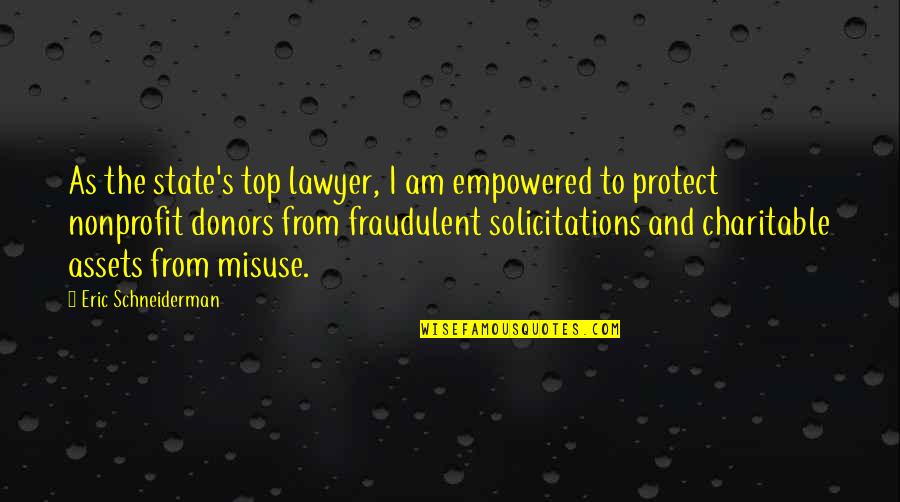 Empowered Quotes By Eric Schneiderman: As the state's top lawyer, I am empowered Empowered Quotes By Eric Schneiderman: As the state's top lawyer, I am empowered