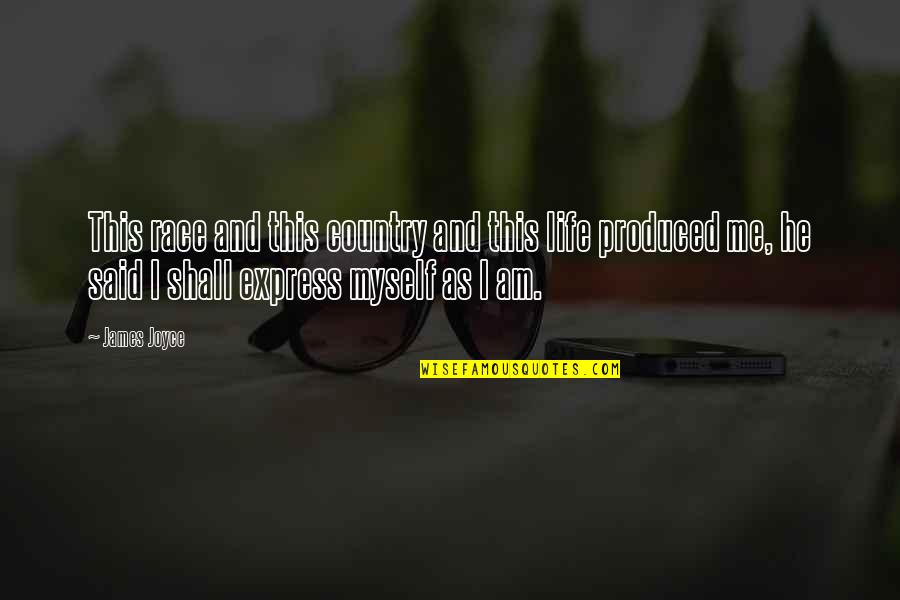 Empowering 101 Quotes By James Joyce: This race and this country and this life Empowering 101 Quotes By James Joyce: This race and this country and this life