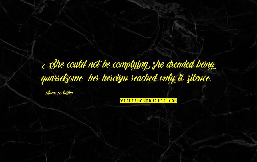 Empowering Belief Quotes By Jane Austen: She could not be complying, she dreaded being Empowering Belief Quotes By Jane Austen: She could not be complying, she dreaded being