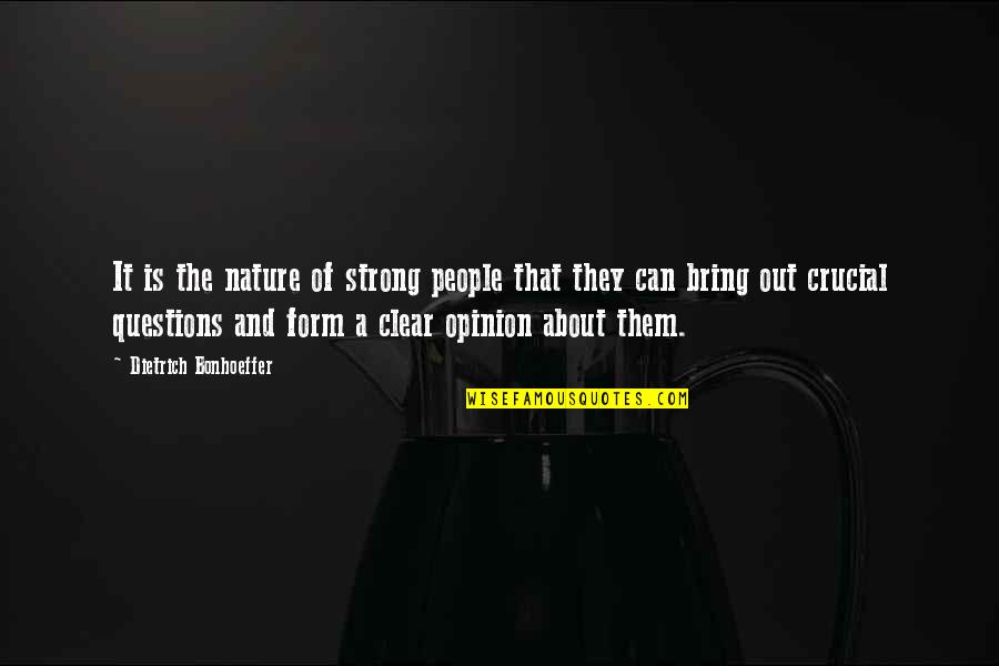 Empowering Movie Quotes By Dietrich Bonhoeffer: It is the nature of strong people that Empowering Movie Quotes By Dietrich Bonhoeffer: It is the nature of strong people that