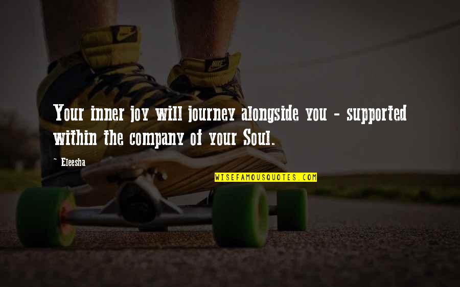Empowerment Motivational Quotes By Eleesha: Your inner joy will journey alongside you -