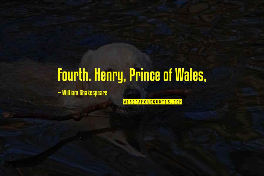 Empowerment Of Others Quotes By William Shakespeare: Fourth. Henry, Prince of Wales, Empowerment Of Others Quotes By William Shakespeare: Fourth. Henry, Prince of Wales,